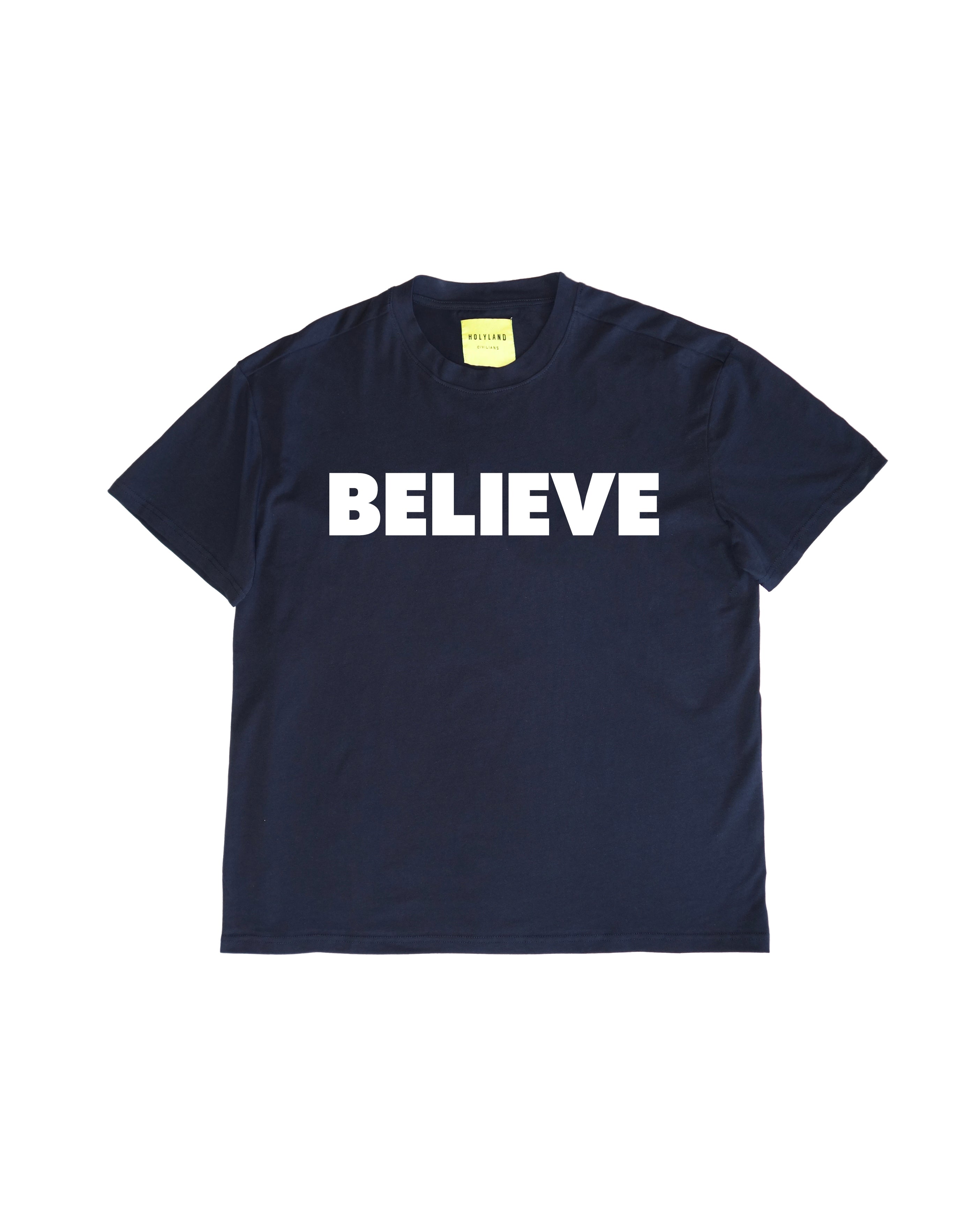 BELIEVE T-SHIRT HOLYLAND CIVILIANS