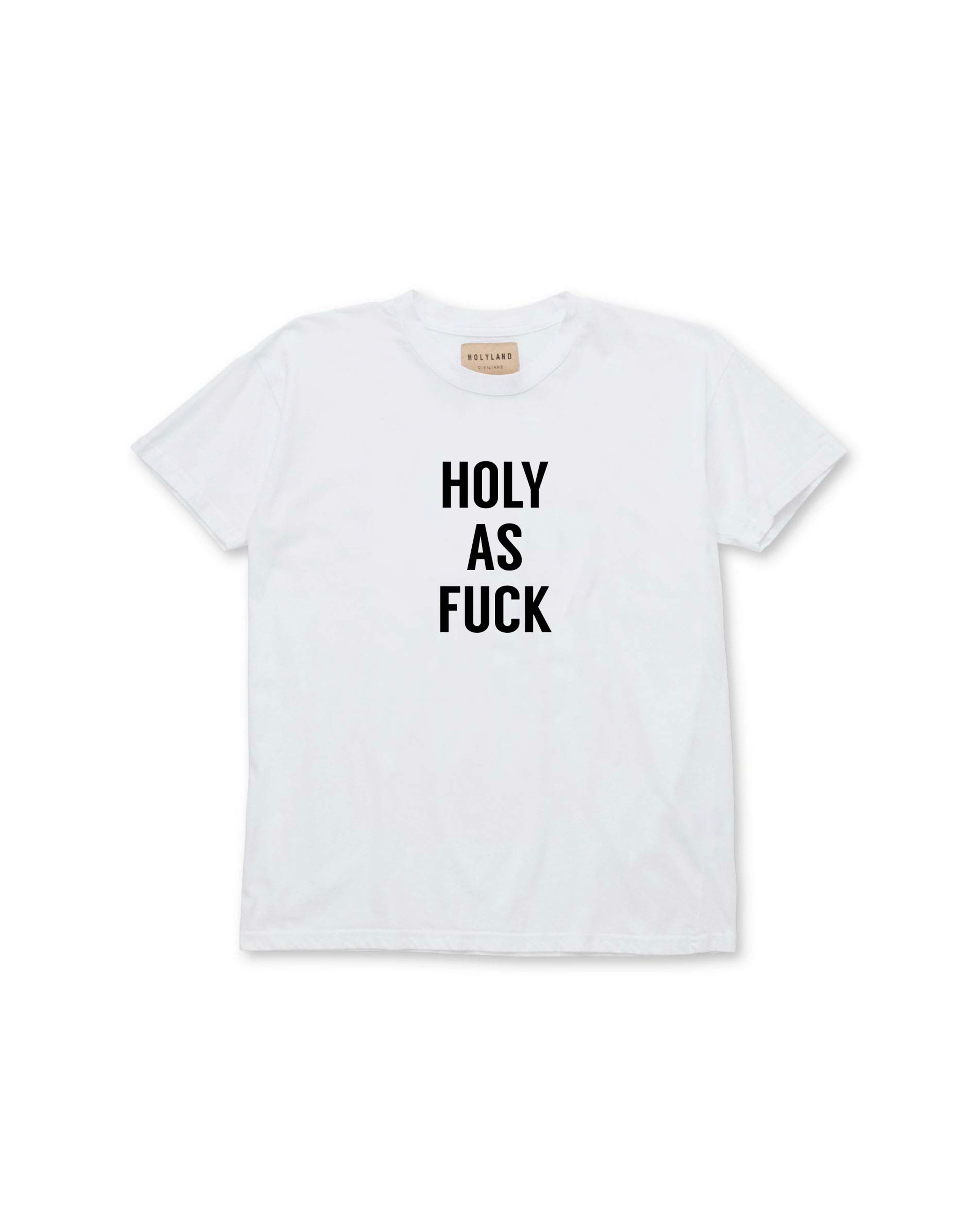 HOLY AS FUCK CLASSIC FIT T-SHIRT HOLYLAND CIVILIANS IL